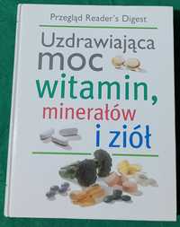 "Uzdrawiająca moc witamin, minerałów oraz ziół" Reader's  Digest