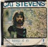 Cat Stevens - - - - - Can't Keep It In - - - - - Single