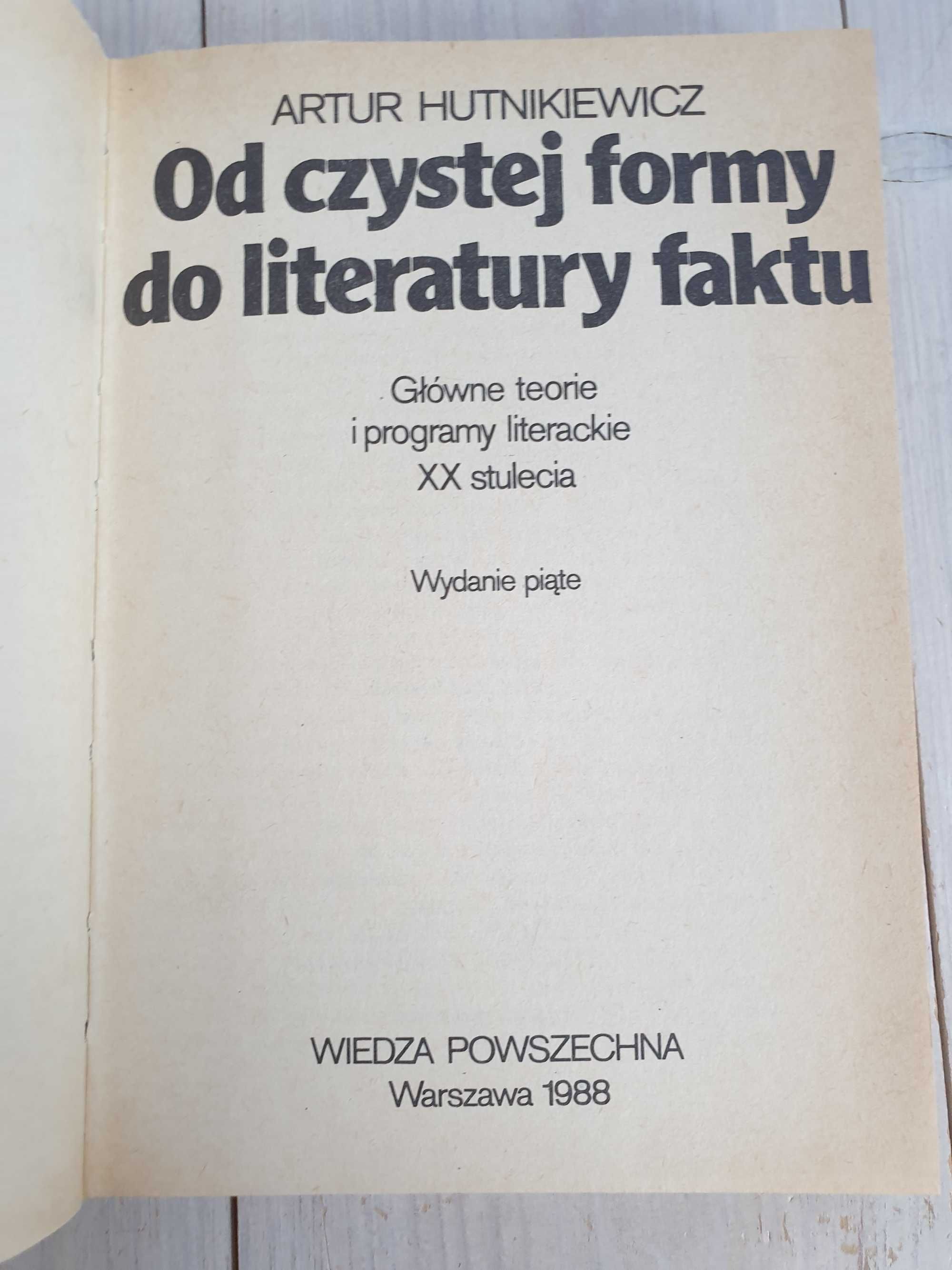 Od czystej formy do literatury faktu Artur Hutnikiewicz 1988 twarda