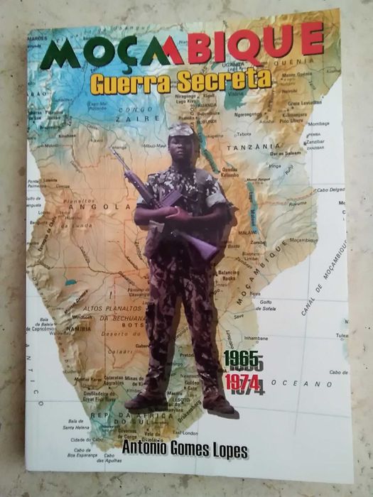 Moçambique - Guerra Secreta 1965 /1974