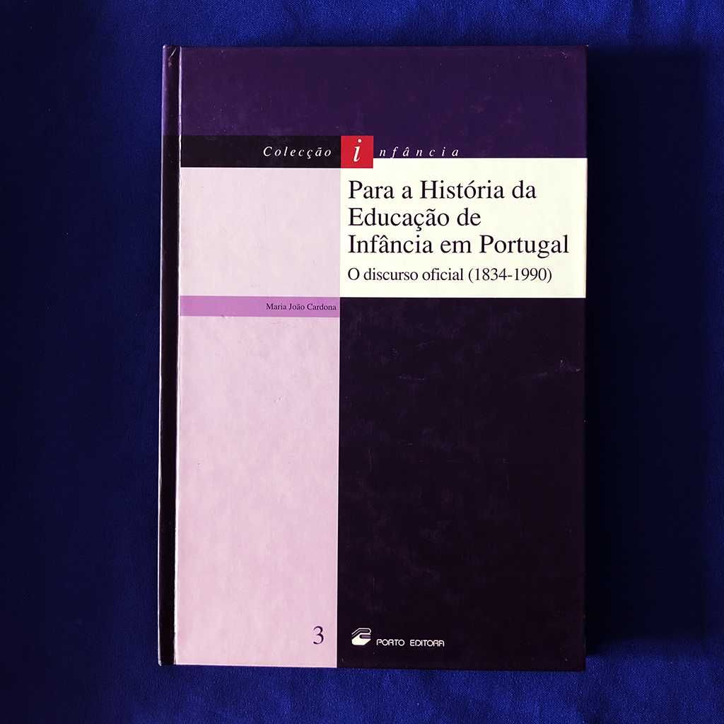 Para a  HISTÓRIA da EDUCAÇÃO de INFÂNCIA em PORTUGAL