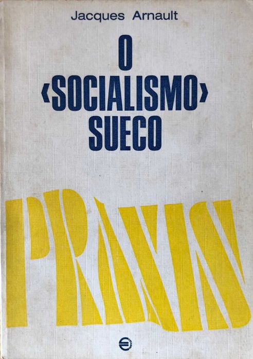 O Socialismo Sueco - Jacques Arnault