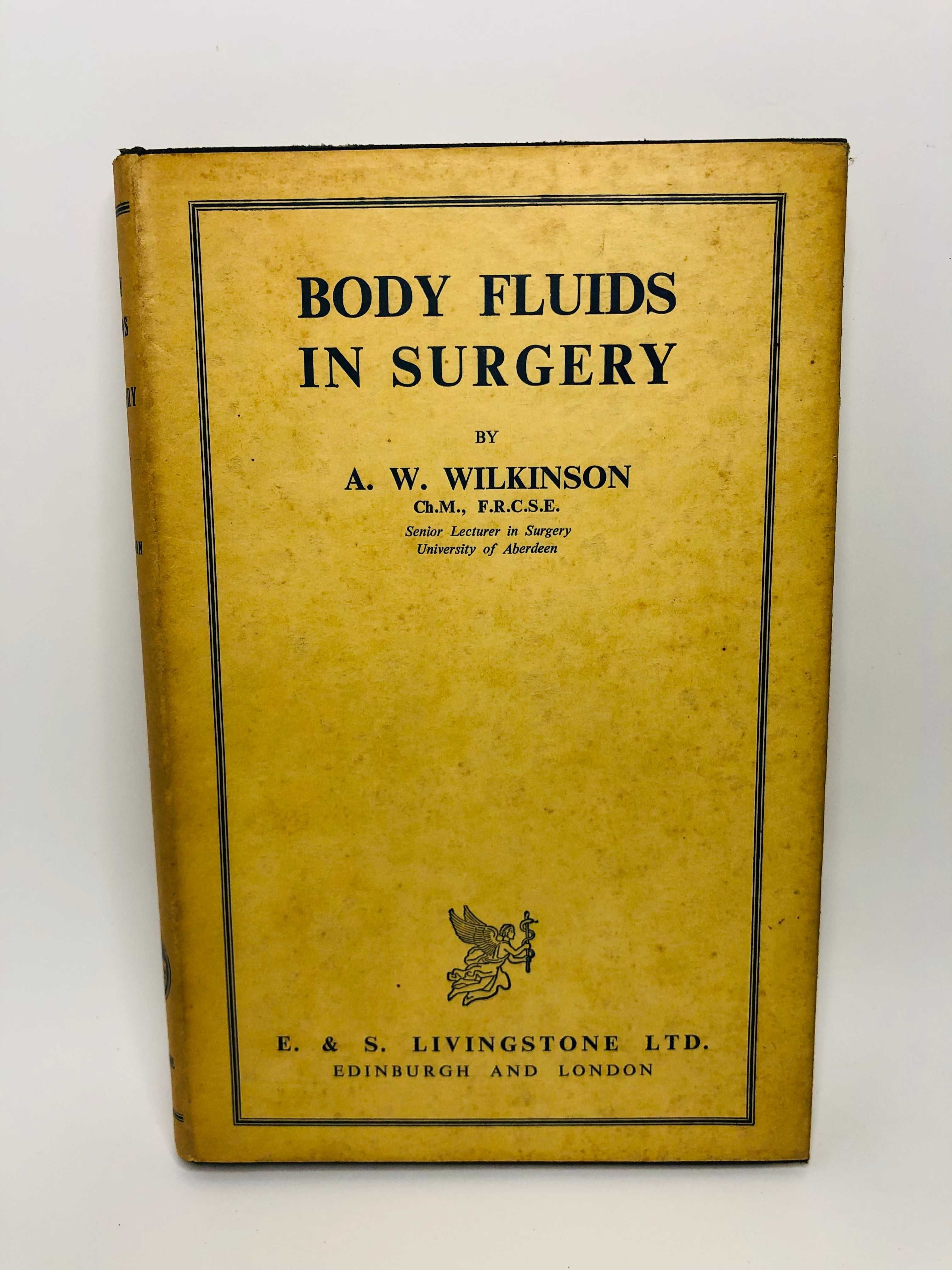 Body Fluids in Surgery 1955 - A. W. Wilkinson