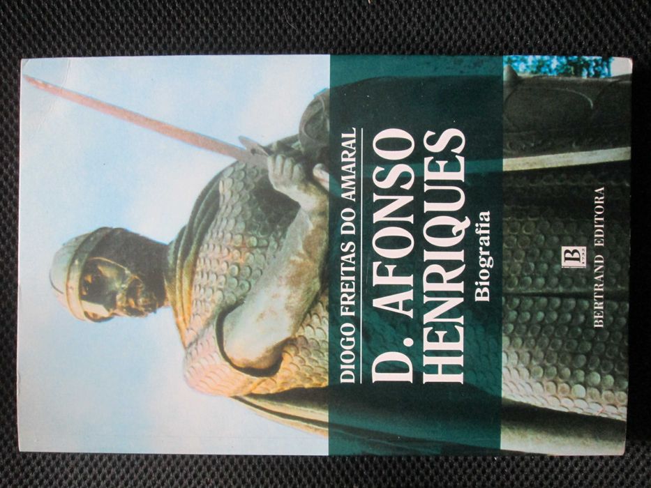 D Afonso Henriques, de Diogo Freitas Do Amaral