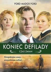 Koniec defilady. Czas zmian. Ford Madox Ford (Nowa książka)