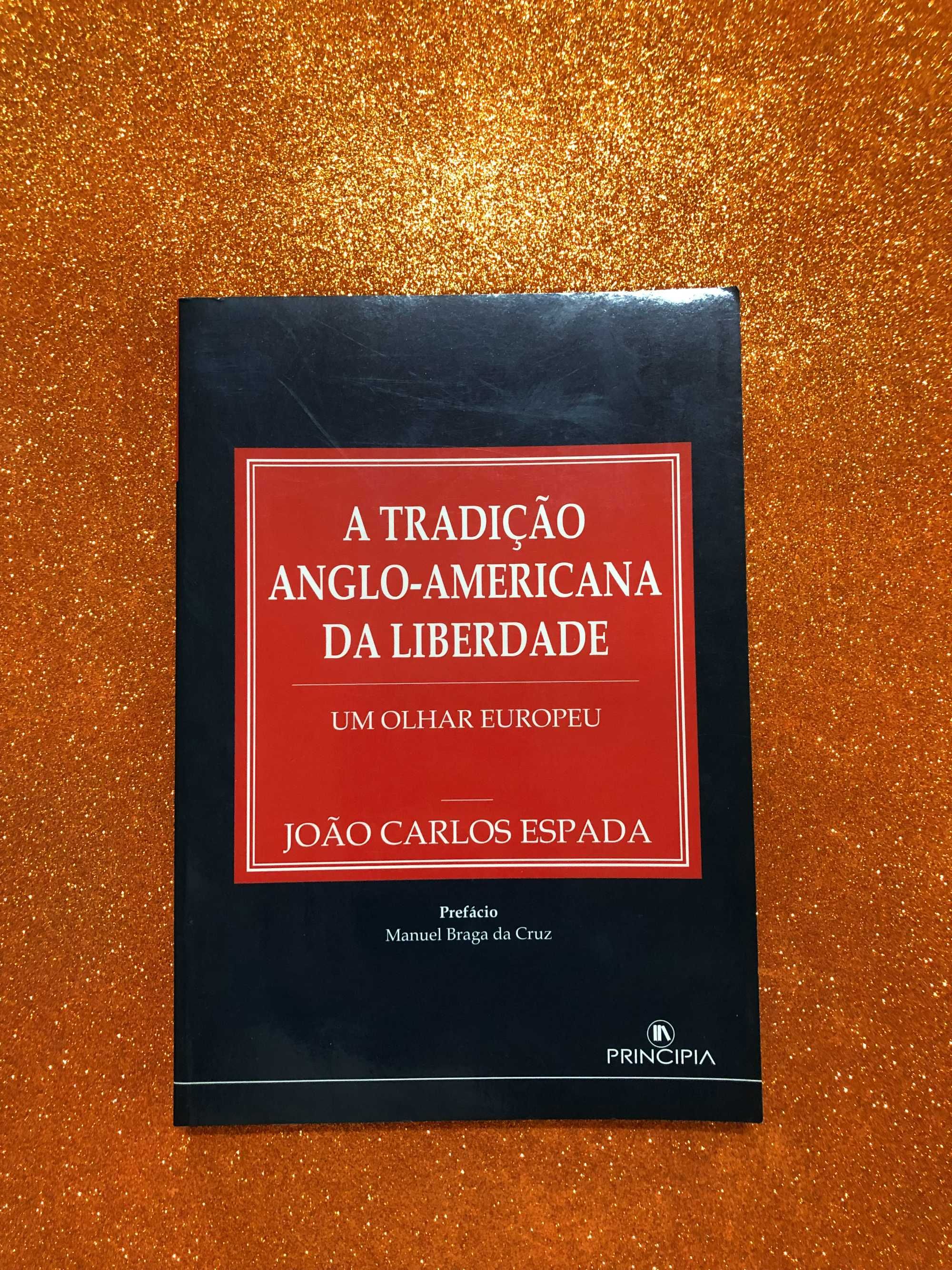 A tradição anglo- americana da liberdade – João Carlos Espada