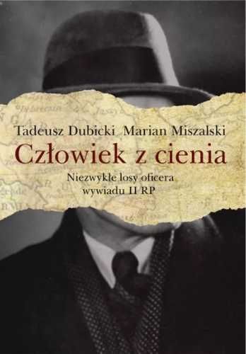 Człowiek z cienia - Tadeusz Dubicki, Marian Miszalski