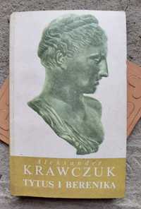 Aleksander Krawczuk TYTUS I BERENIKA