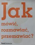 Książka Jak mówić, rozmawiać, przemawiać