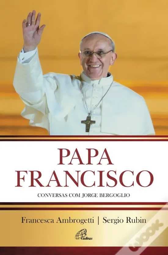 Papa Francisco - Conversas com Jorge Bergoglio