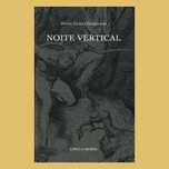 Noite Vertical - Zetho Cunha Gonçalves