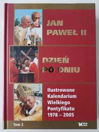 Jan Paweł II Dzień po dniu ilustrowane kalendarium