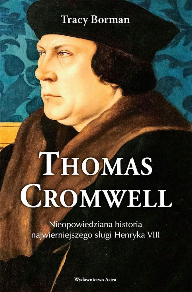 Thomas Cromwell. Nieopowiedziana Historia.