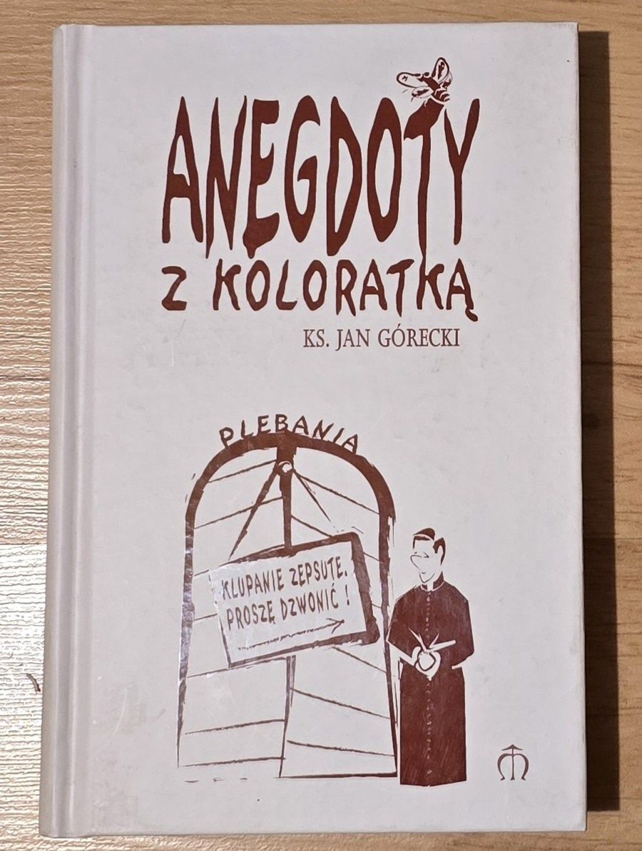 Religia. Humor. Anegdoty z koloratką. Ks. J. Górecki