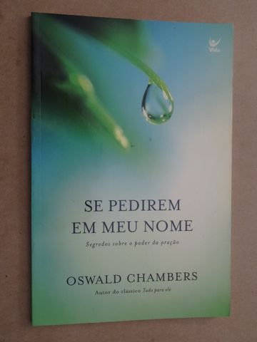 Se Pedirem em Meu Nome de Oswald Chambers