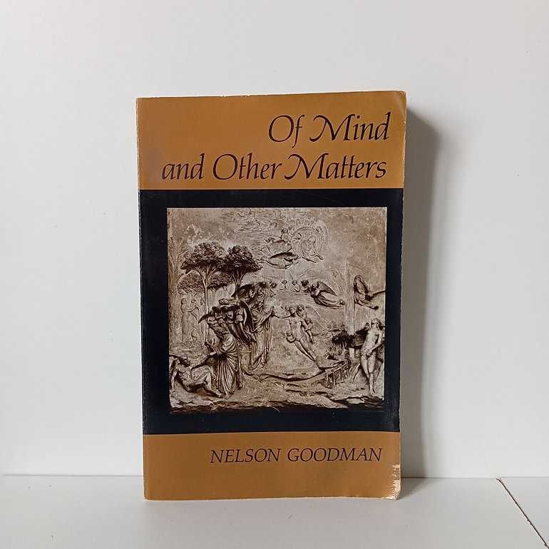Of Mind And Other Matters - Nelson Goodman