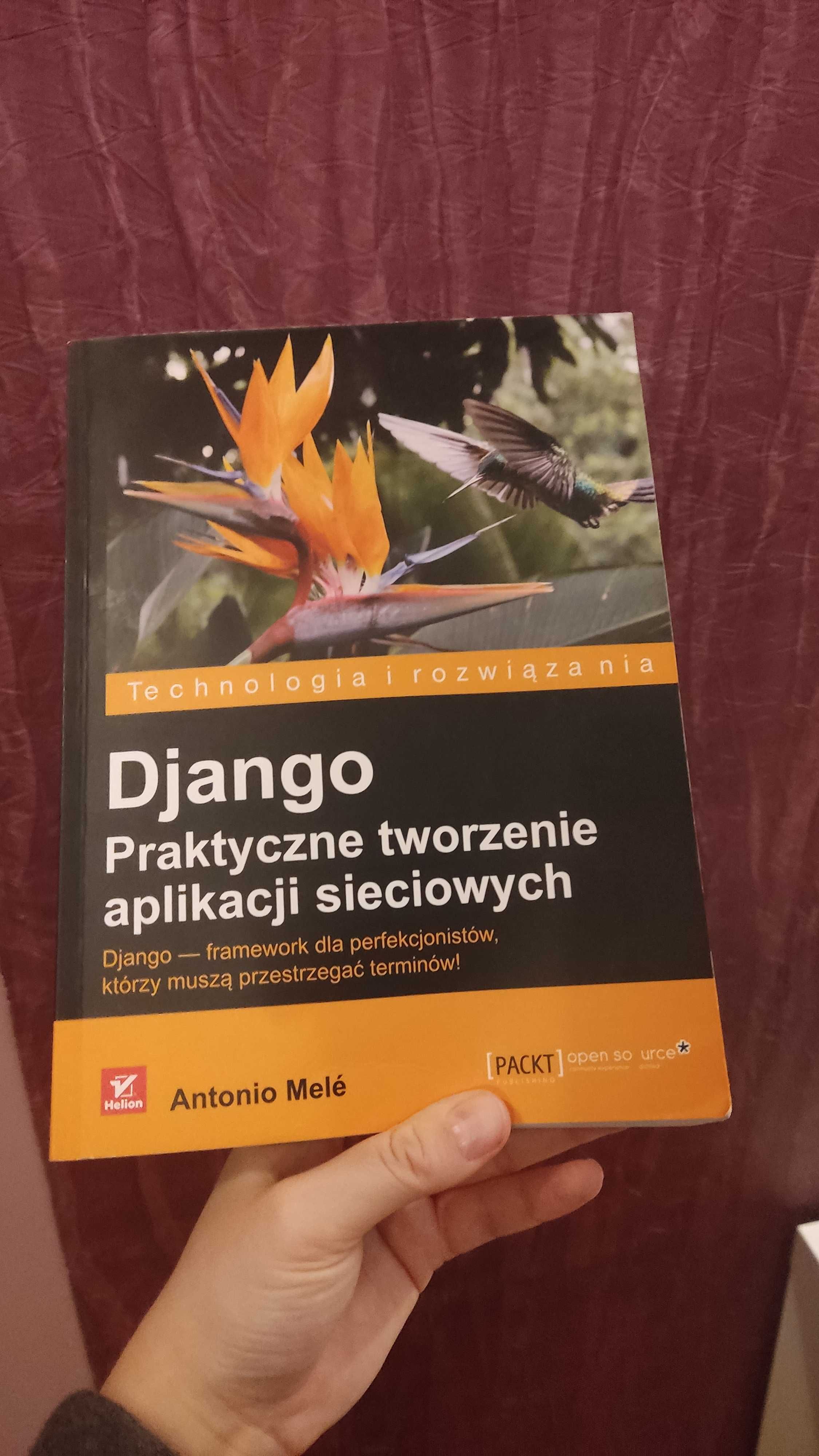 Django Praktyczne tworzenie aplikacji sieciowych