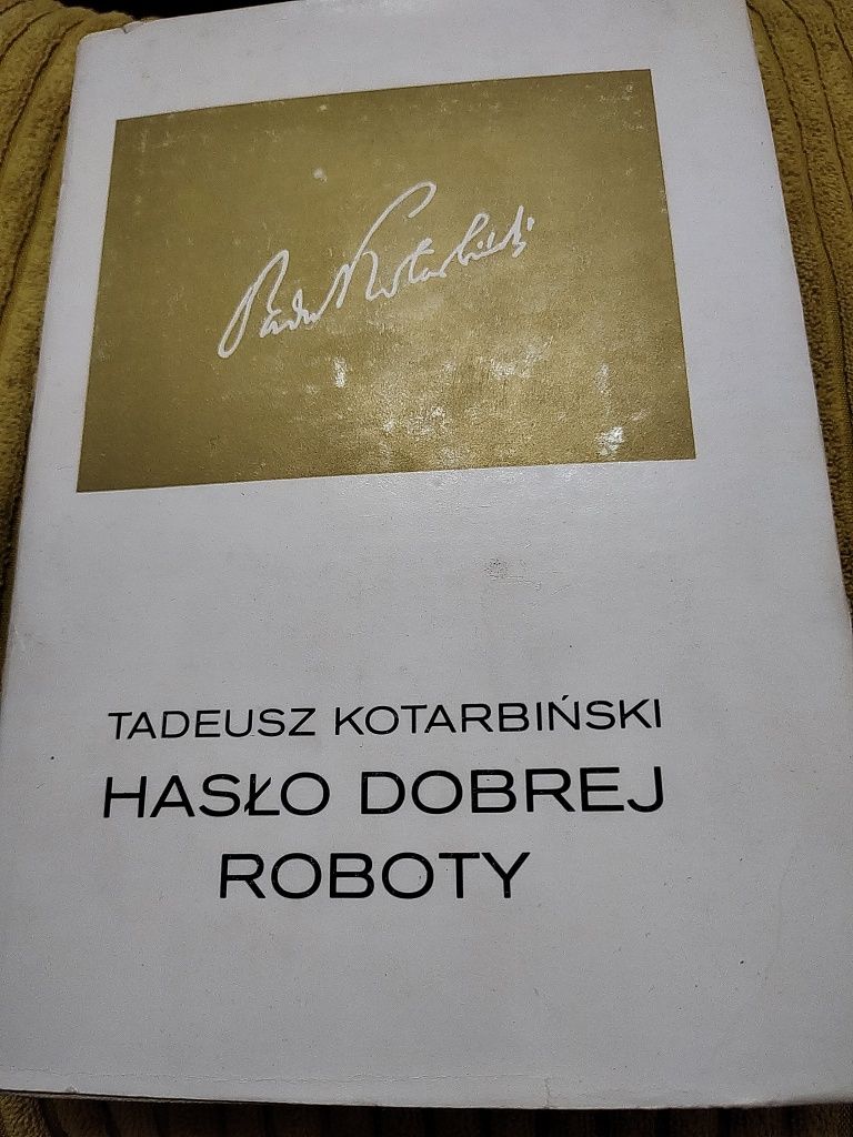 tadeusz kotarbiński hasło dobrej roboty