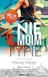 Gej w wielkim mieście T.3 Nie w moim typie Novae Res Mikołaj Milcke