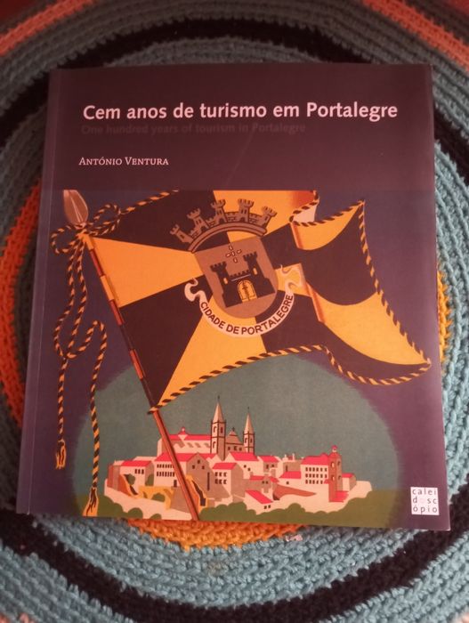 António Ventura - Cem anos de turismo em Portalegre