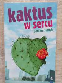 Barbara Jasnyk - Kaktus w Sercu