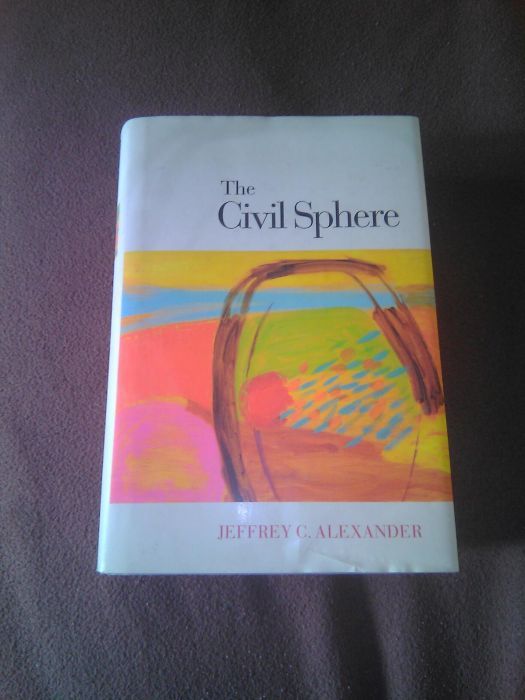 Jeffrey C. Alexander 'The Civil Sphere' książka oryginał socjologia