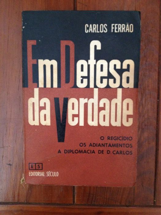 Carlos Ferrão - Em defesa da verdade