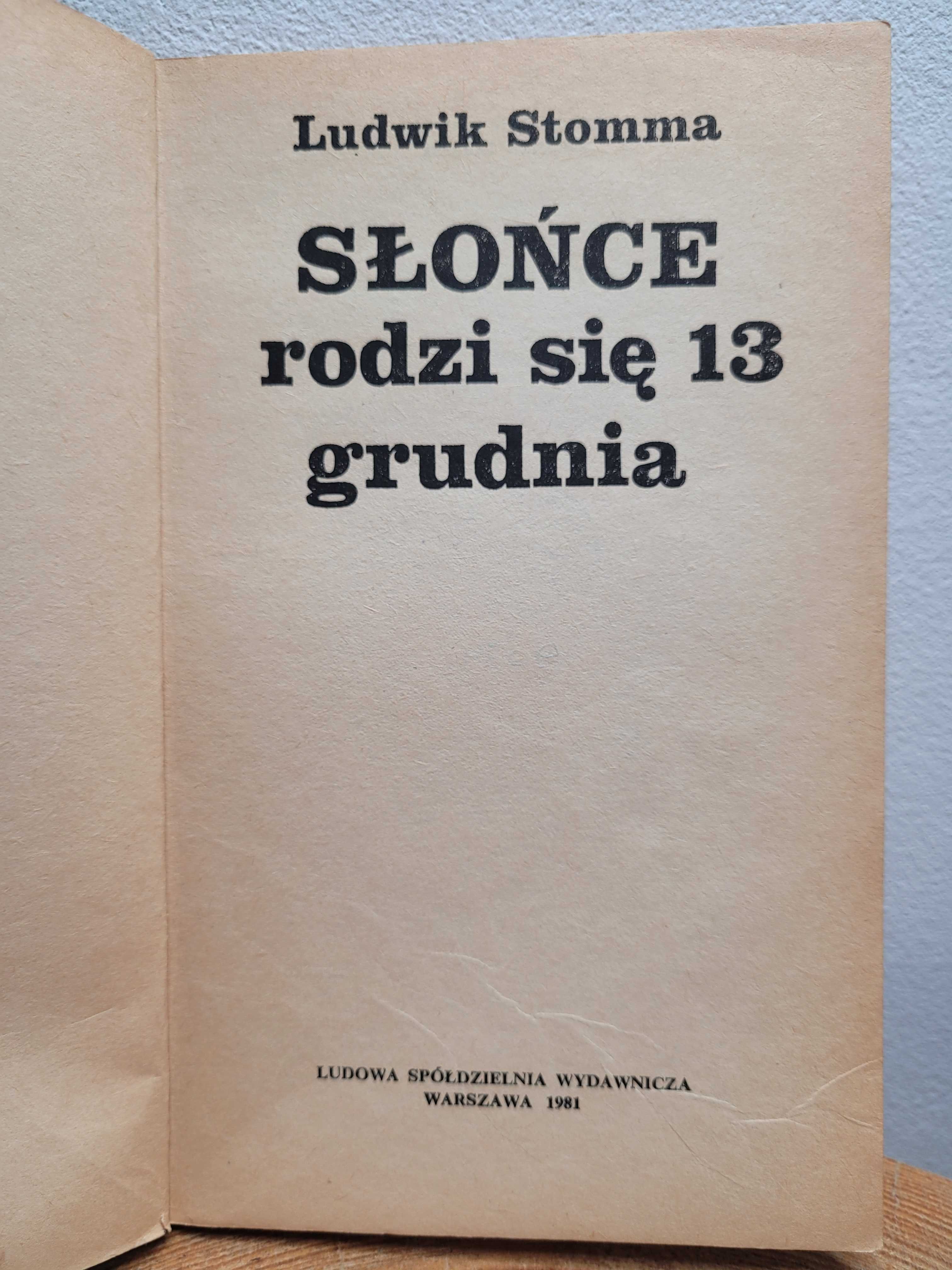 SŁOŃCE rodzi się 13 grudnia, Ludwik Stomma.