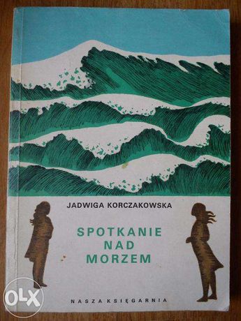 "Spotkanie nad morzem" Jadwiga Korczakowska