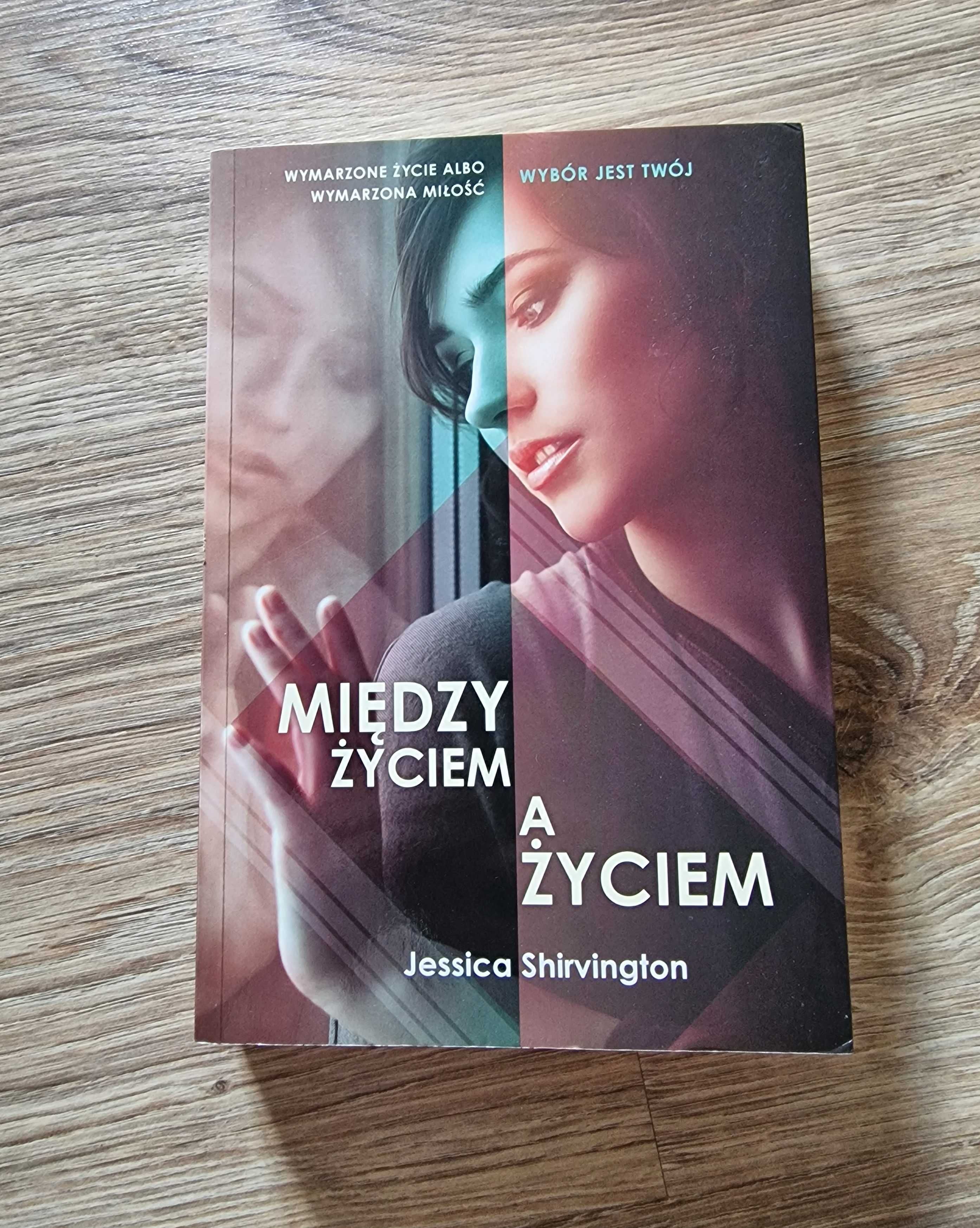 Książka Między życiem a życiem- Jessica Shrivington