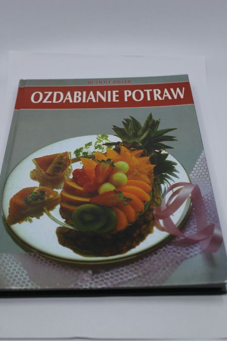 " Ozdabianie potraw " - dekorowanie z fantazją, Rudolf Biller