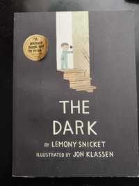 The dark by Lemony Snickers, ilustrated by Jon Klassen