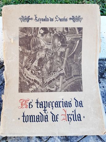 Raro livro "AS TAPEÇARIAS DA TOMADA DE ARZILA"