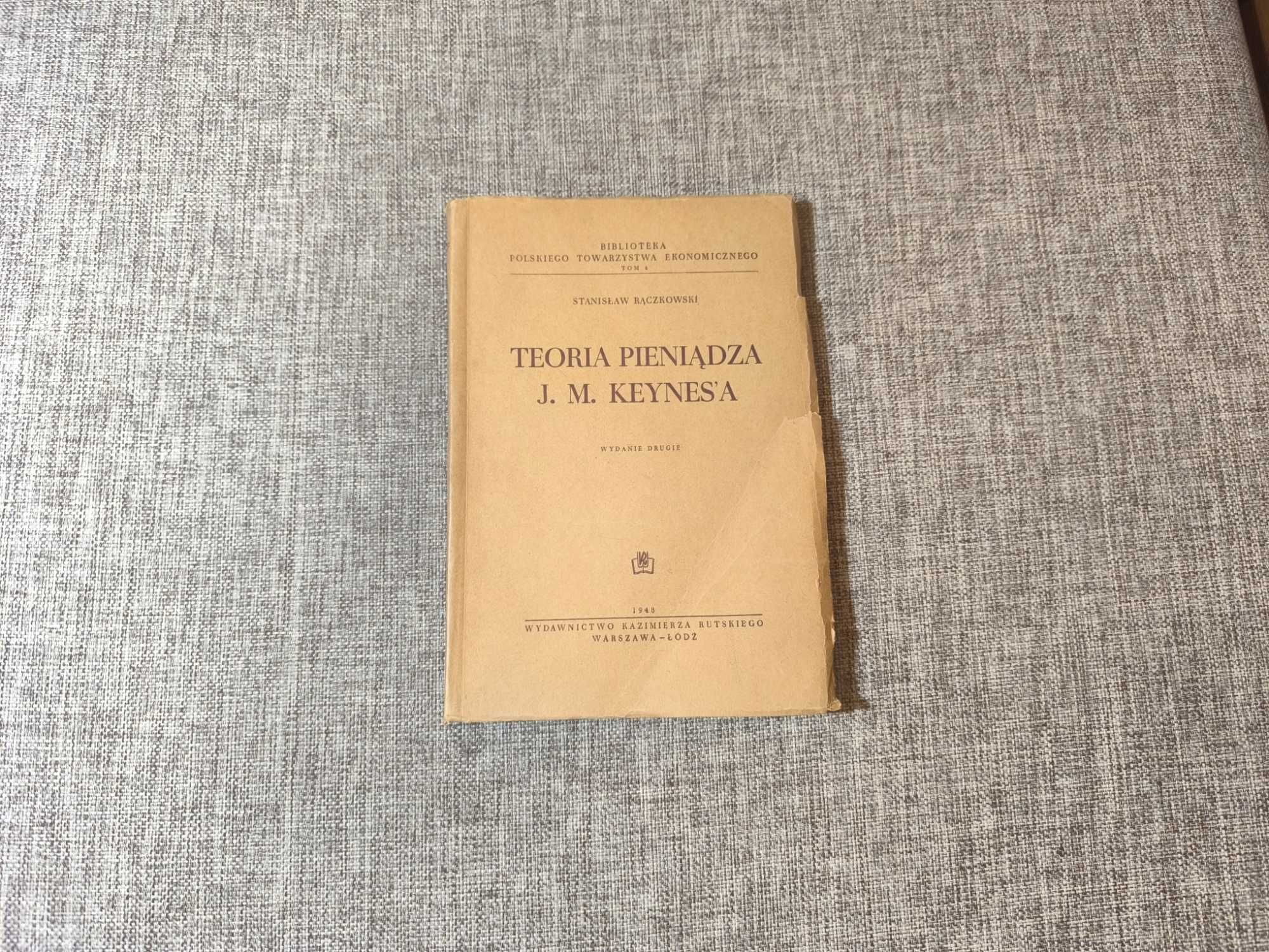 Teoria pieniądza J. M. Keynesa - Stanisław Rączkowski 1948 rok