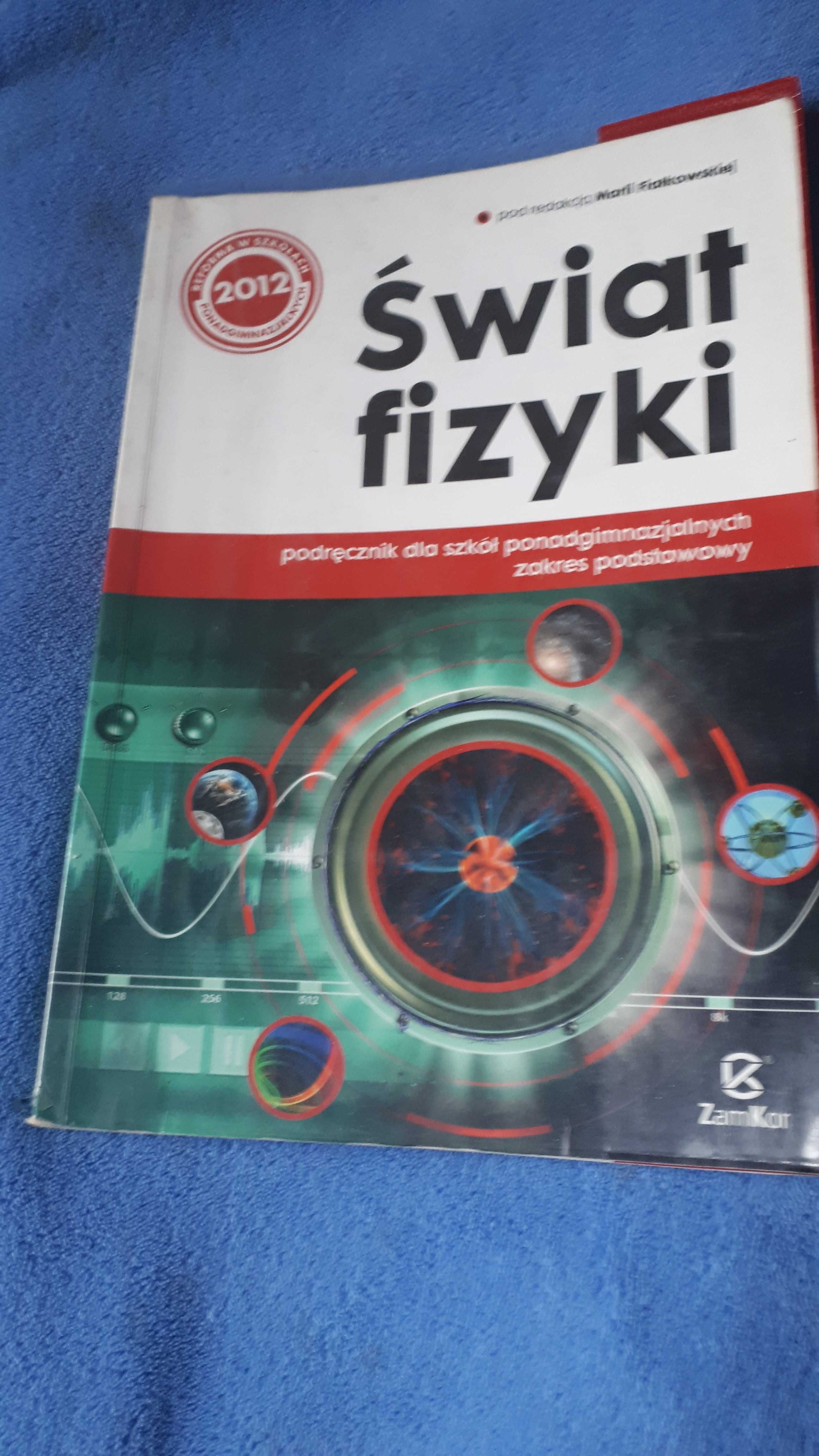 "Świat fizyki"-  podręcznik dla szkół ponadgimnazjalnych M.Fiałkowska
