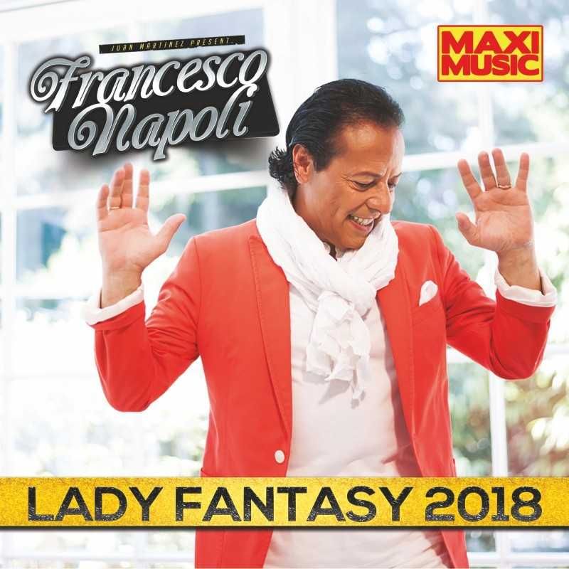 Francesco Napoli - Lady Fantasy 2018 (Maxi-CD) (SPAIN) UNIKAT
