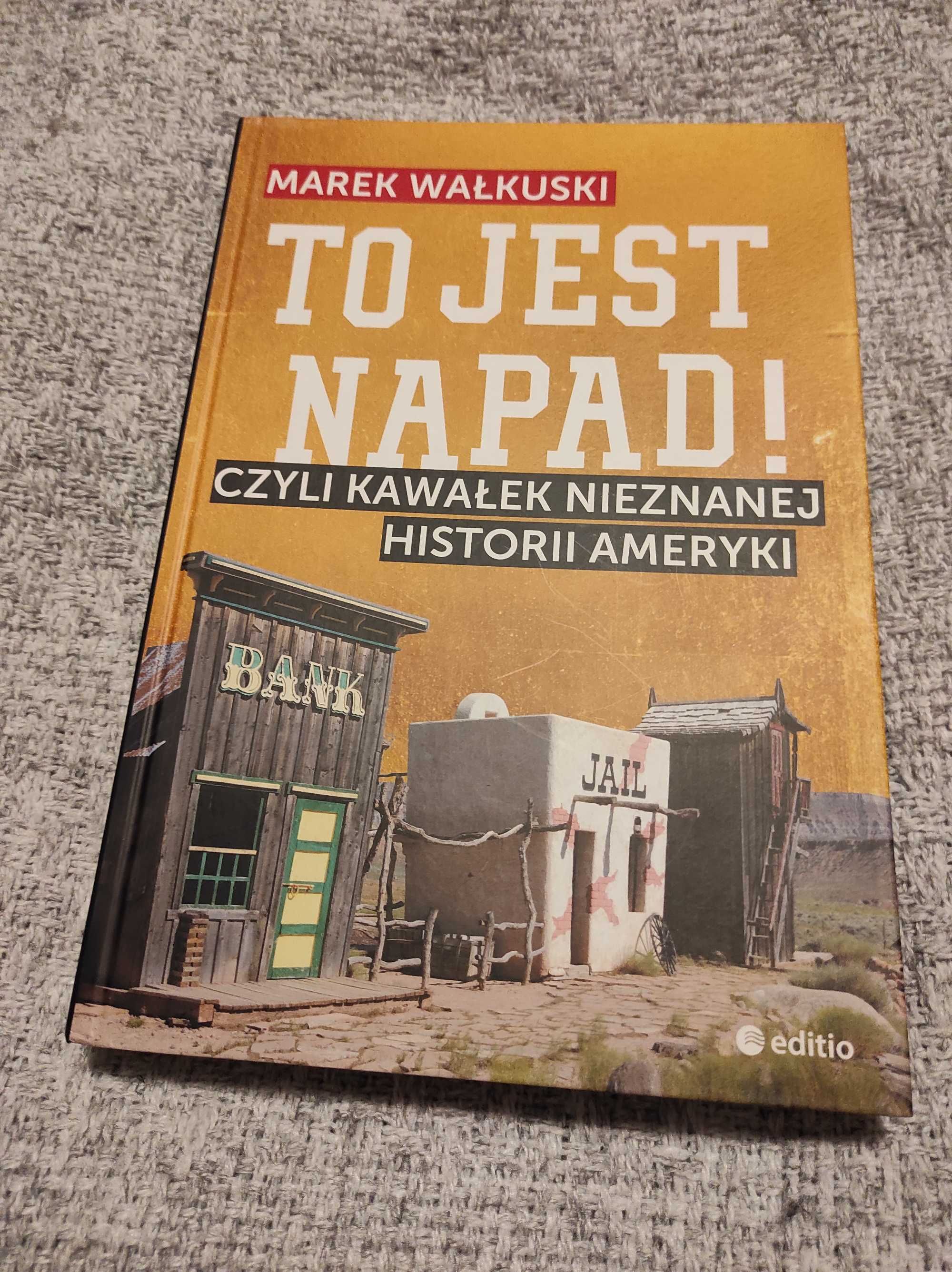 Książka Marek Wałuski „To jest napad!"