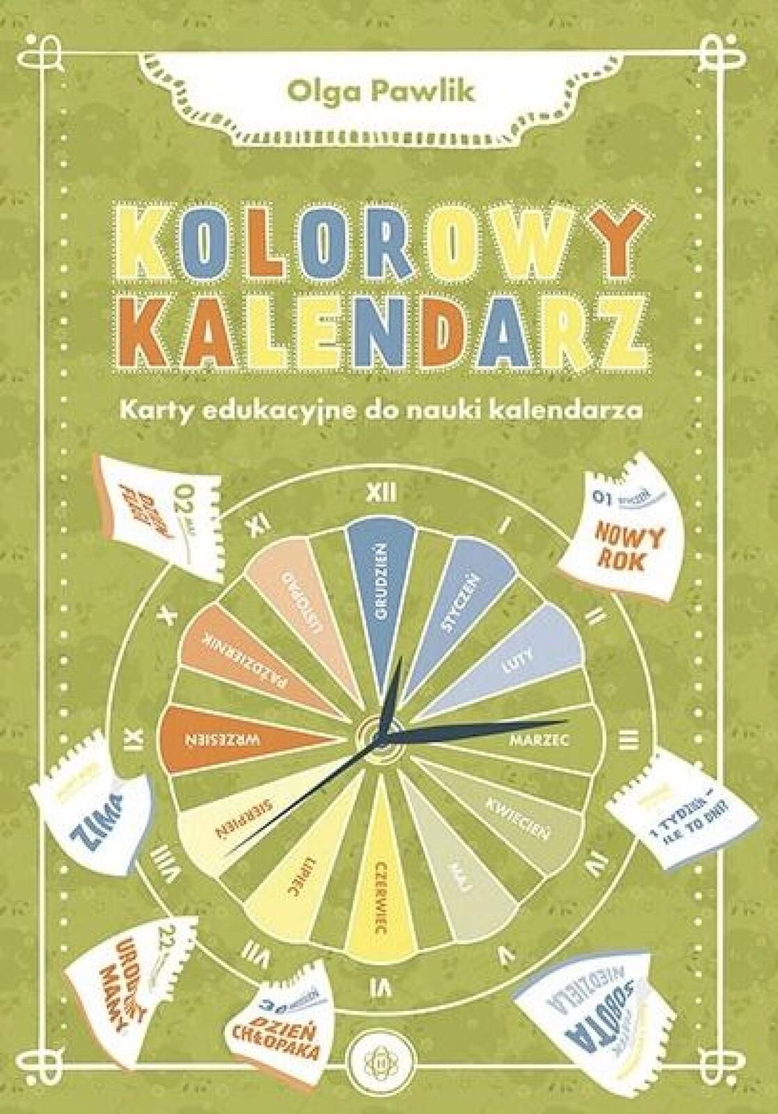 Kolorowy kalendarz. Karty edukacyjne do nauki. Harmonia Olga Pawlik