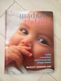 Książka Mądrzy rodzice Margot Sunderland