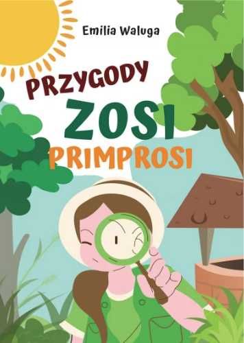 Przygody Zosi Primprosi - Emilia Waluga