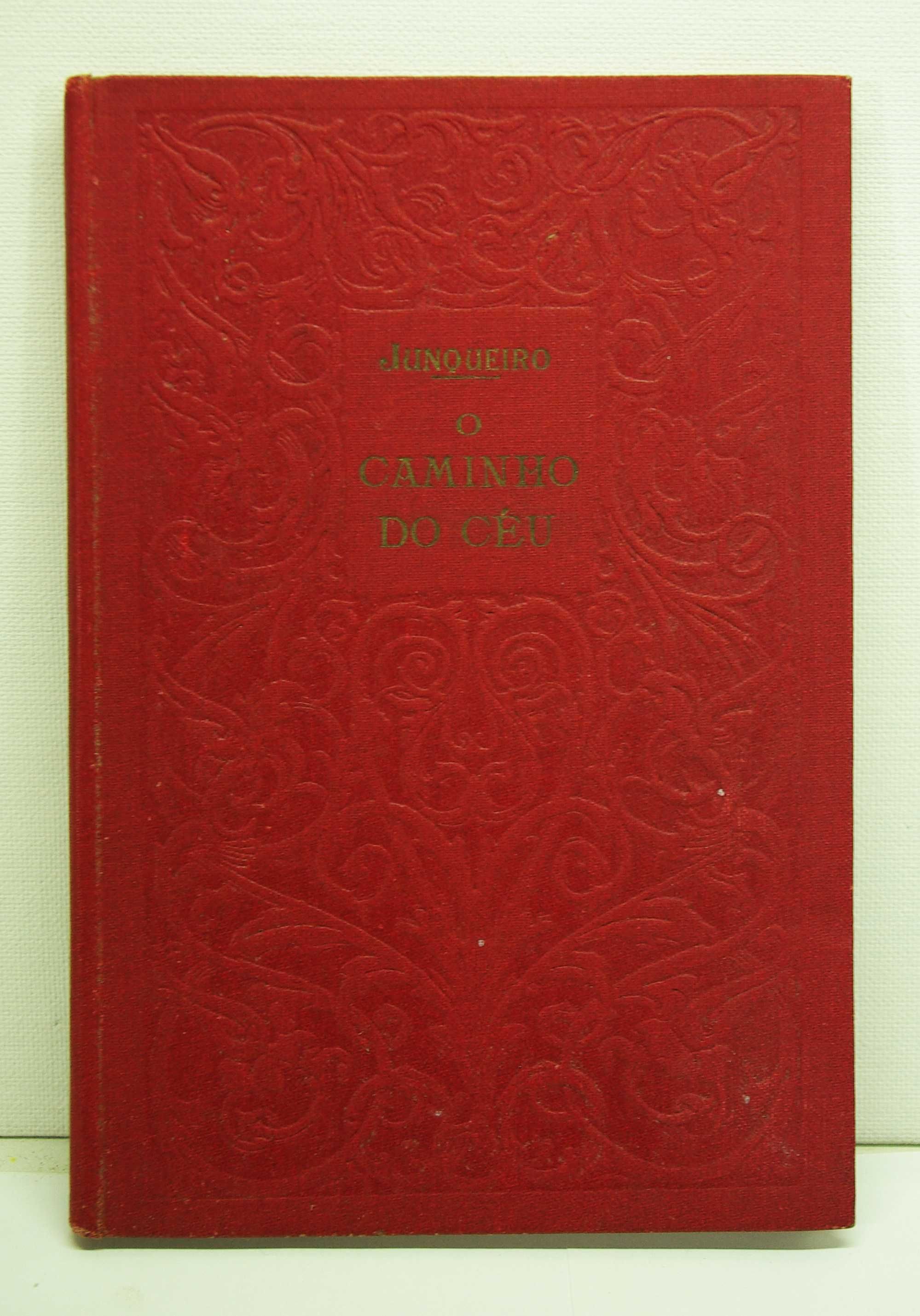 Guerra Junqueiro - O Caminho do Céu - 1.ª Edição , 1925. Com sobrecapa