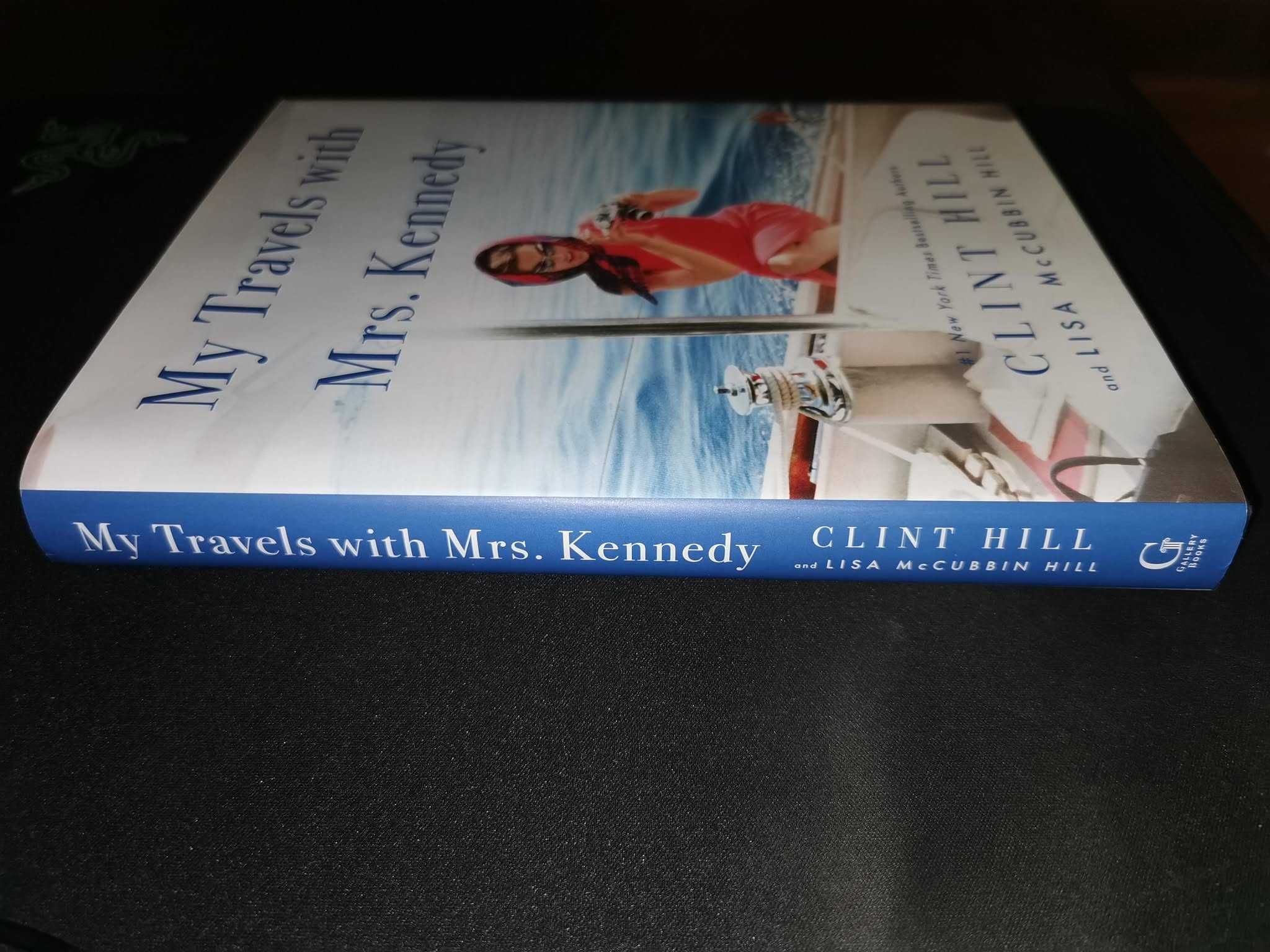 My Travels with Mrs. Kennedy - Clint Hill