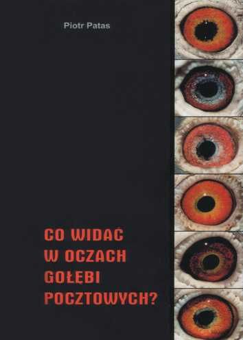 Książki o gołębiach pocztowych Piotra Patasa (bezpośrednio od autora)