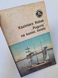 "Pogorią" na koniec świata - Kazimierz Robak