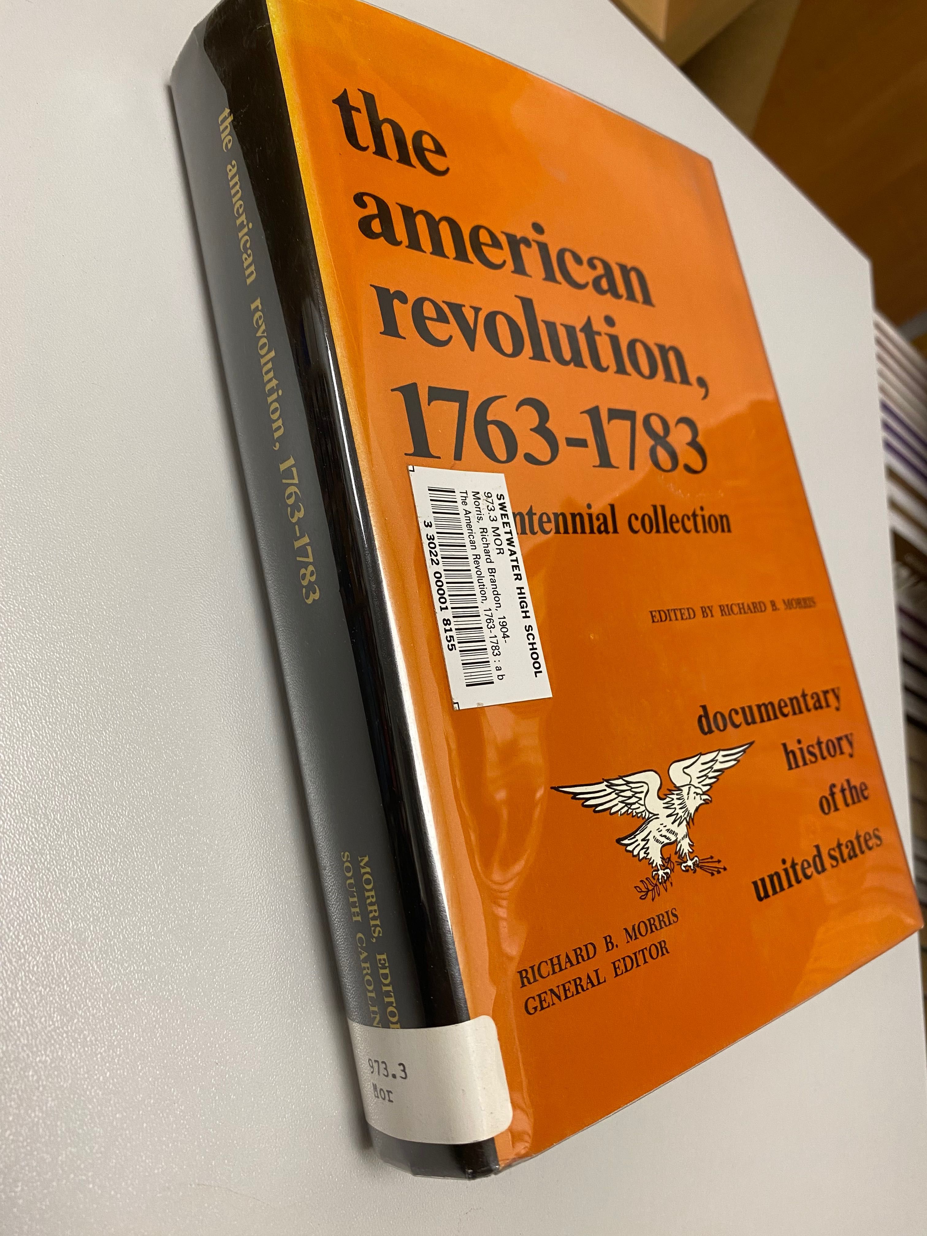 American Revolution,1763-1783 A bicentennial collection.Richard Morris