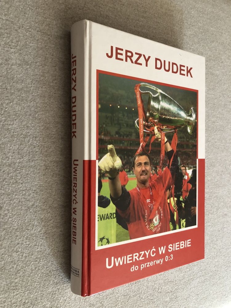 Jerzy Dudek, Uwierzyć w siebie, do przerwy 0:3