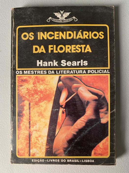 Os Incendiários da Floresta, de Hank Searls