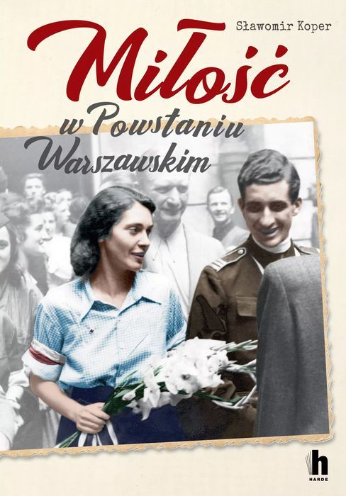 Miłość w Powstaniu Warszawskim. Harde. Nowy Produkt