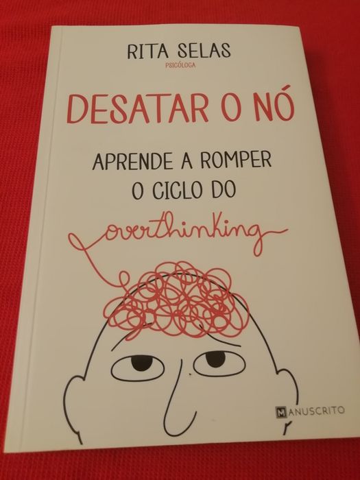"Desatar o Nó - Aprende a romper o ciclo do overthinking"