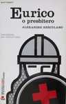 Alexandre Herculano - - - Eurico o Presbítero - - - - - Livro